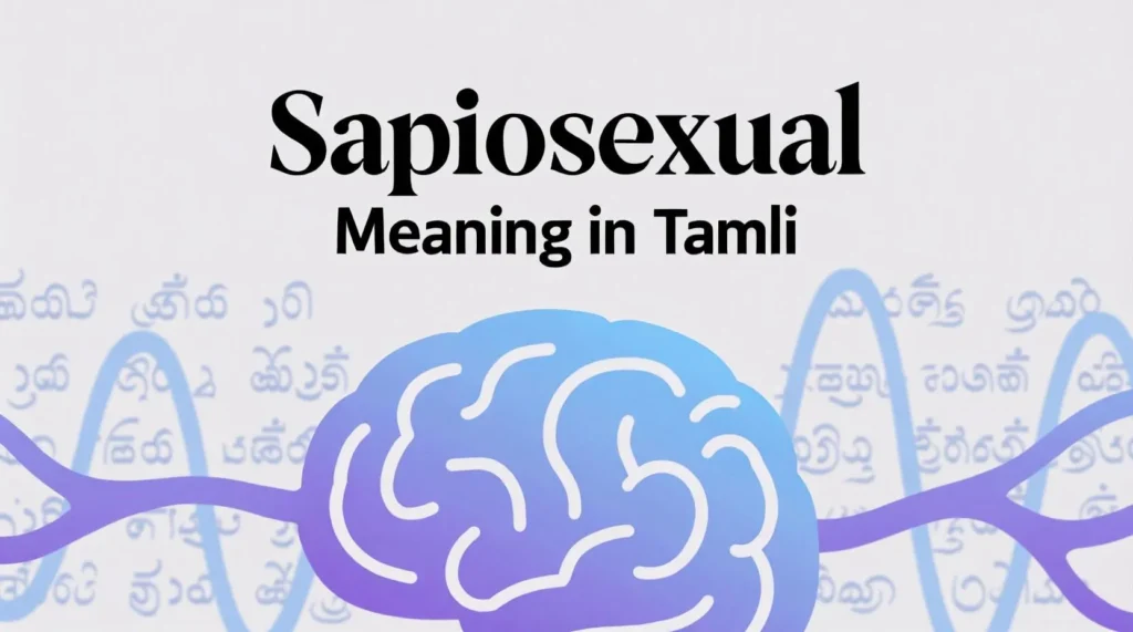 Sapiosexual Meaning in Tamil