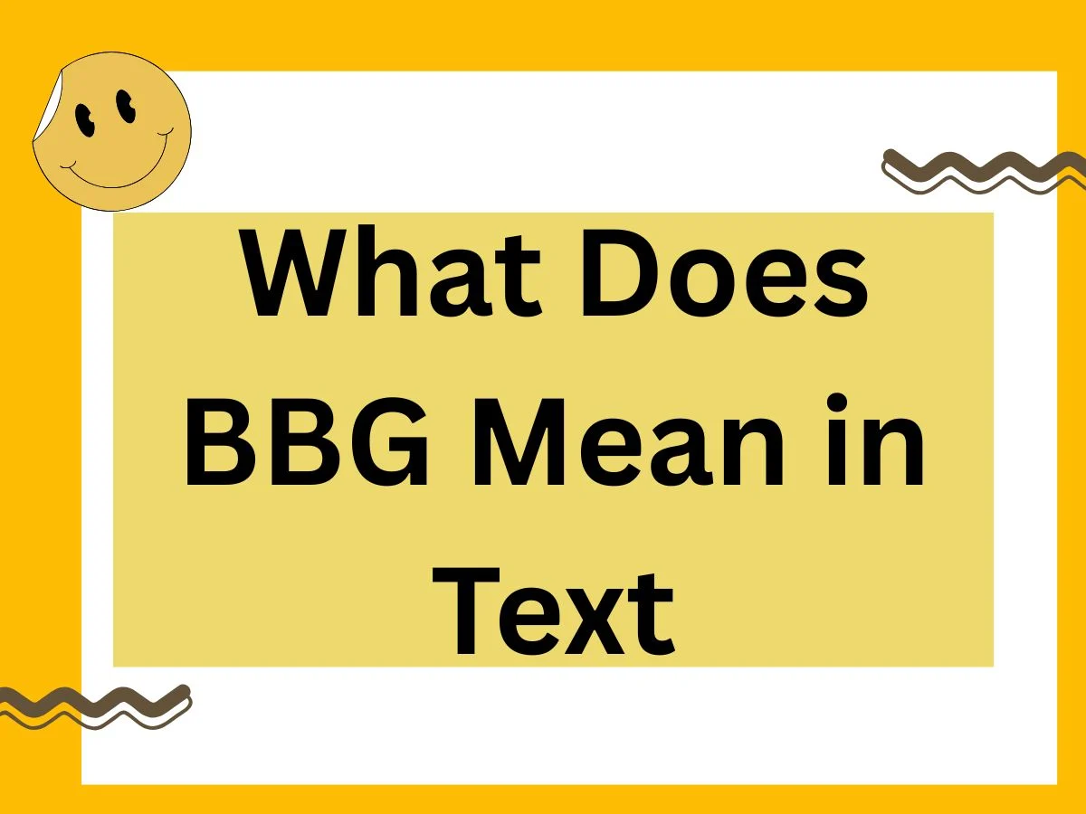 What Does bbg Mean in Text