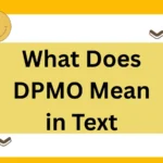 What Does DPMO Mean in Text? 2025’s Complete Guide to Meaning, Context, and Polite Alternatives