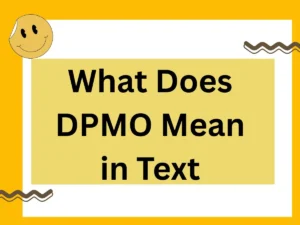 Read more about the article What Does DPMO Mean in Text? 2025’s Complete Guide to Meaning, Context, and Polite Alternatives