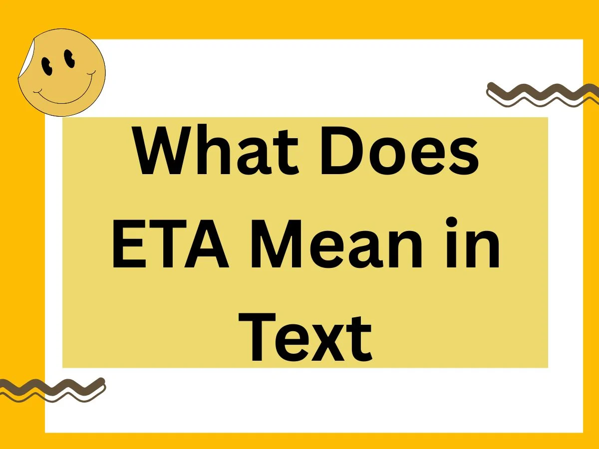 What Does ETA Mean in Text
