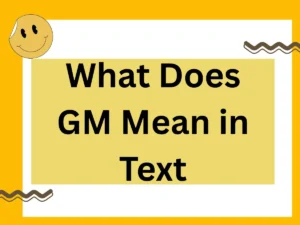 Read more about the article What Does GM Mean in Text: The Definitive 2025 Guide