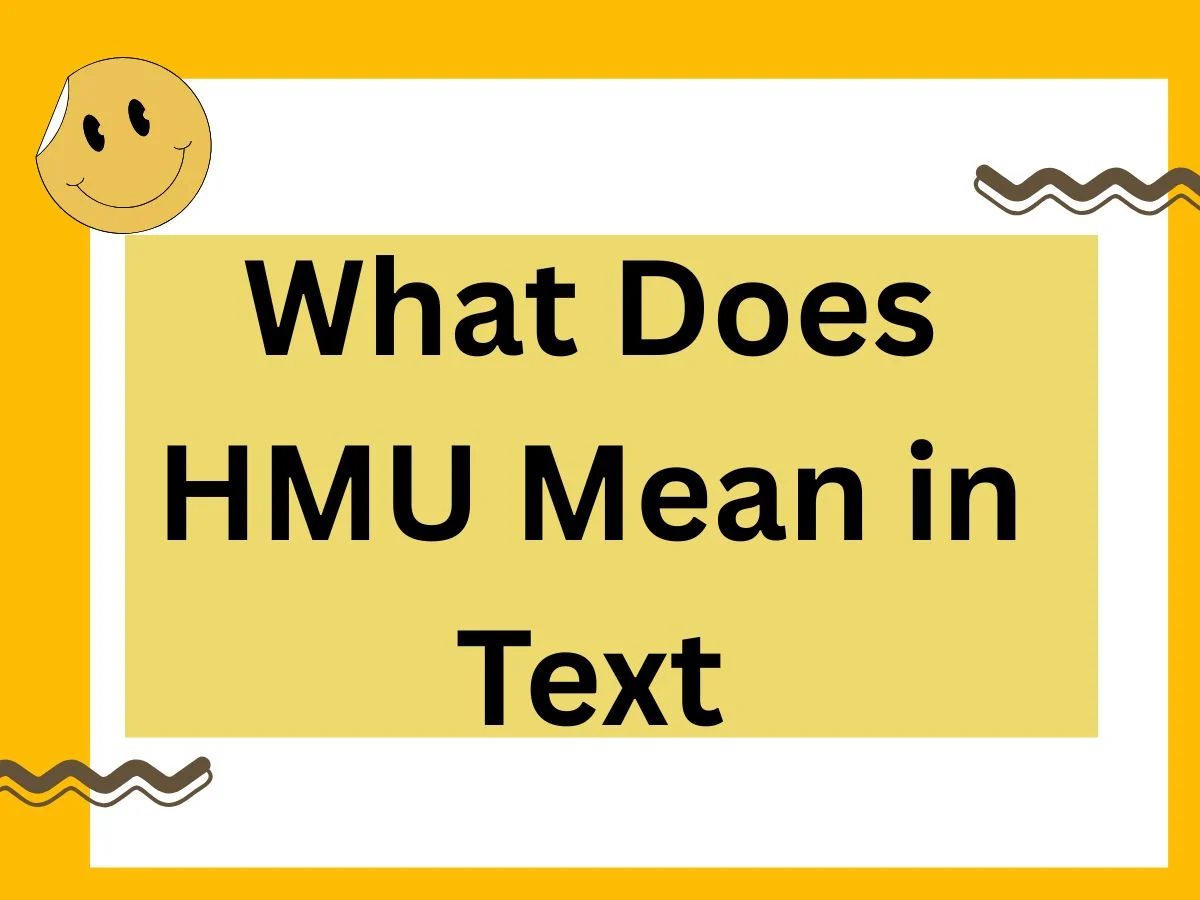 What Does HMU Mean in Text