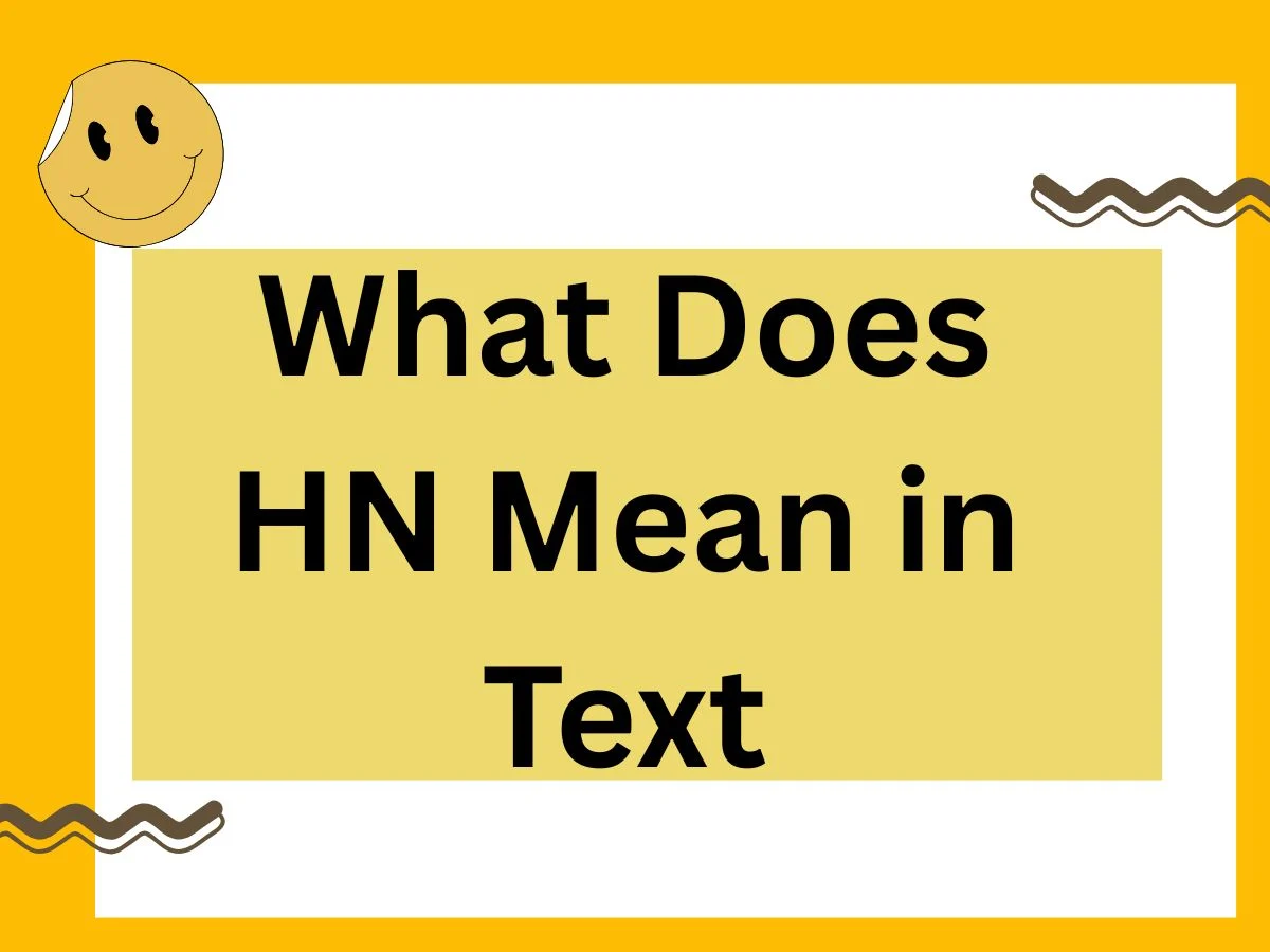 What Does HN Mean in Text