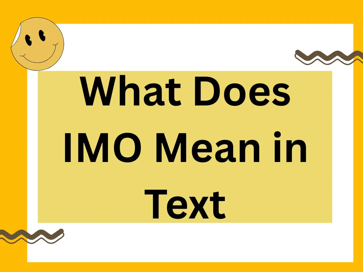 What Does IMO Mean in Text
