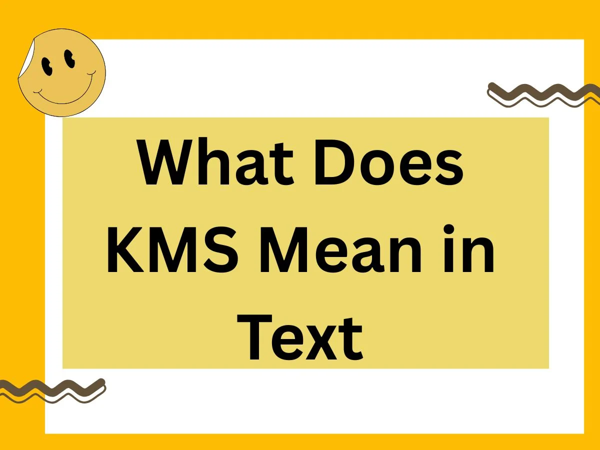 What Does KMS Mean in Text