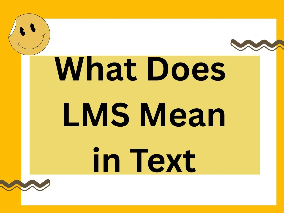 What Does LMS Mean in Text