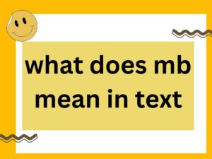 Read more about the article What Does MB Mean in Text? 📱 The Ultimate 2025 Communication Guide
