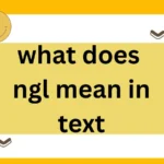 What Does NGL Mean in Text? 2025 Updated Definition, Usage & Examples