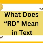 What Does “RD” Mean in Text? Stand For and Meaning in Text