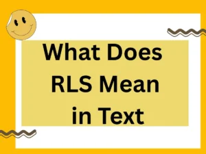 Read more about the article What Does RLS Mean in Text? Complete 2025 Guide to All Meanings and Uses