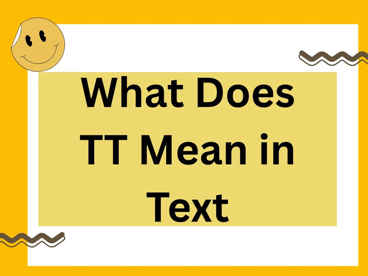What Does TT Mean in Text