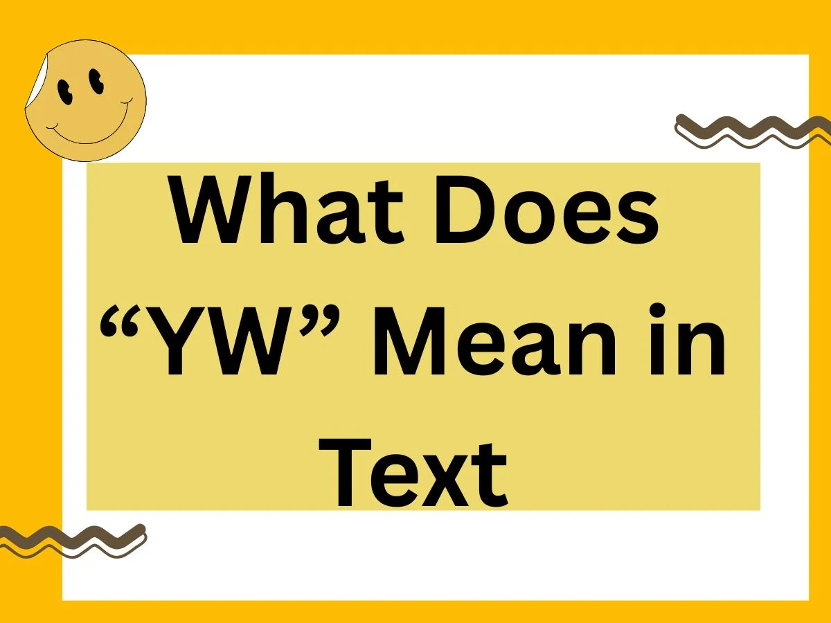 What Does “YW” Mean in Text