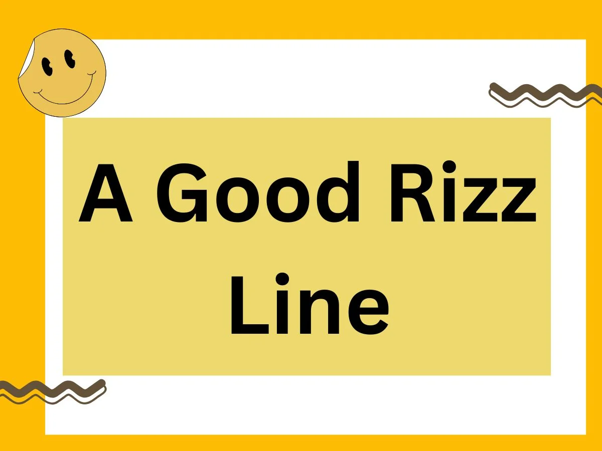 A Good Rizz Line