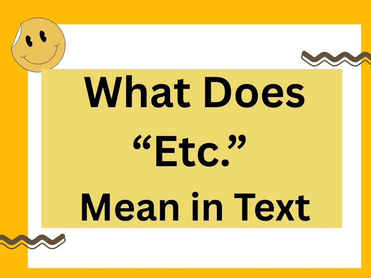 Read more about the article What Does “Etc.” Mean in Text? A Complete Guide for 2025
