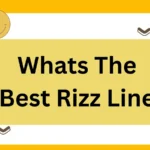 Whats The Best Rizz Line